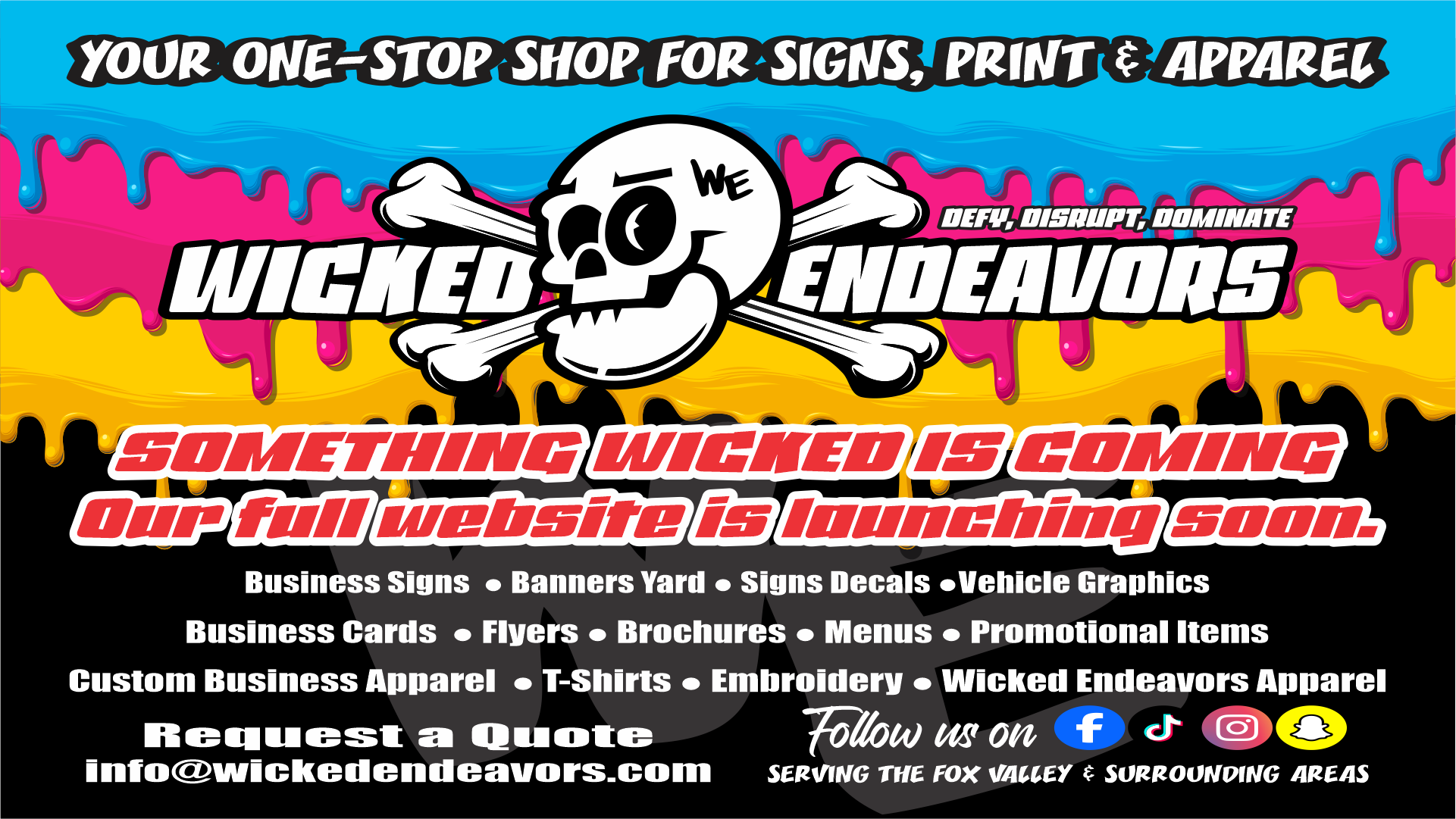 Wicked Endeavors - Signs, Printing, Graphics and Apparel